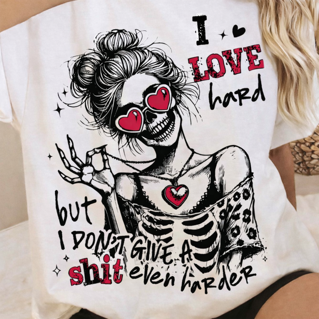 I love hard, but I don't give a shit even harder - Crewneck tee